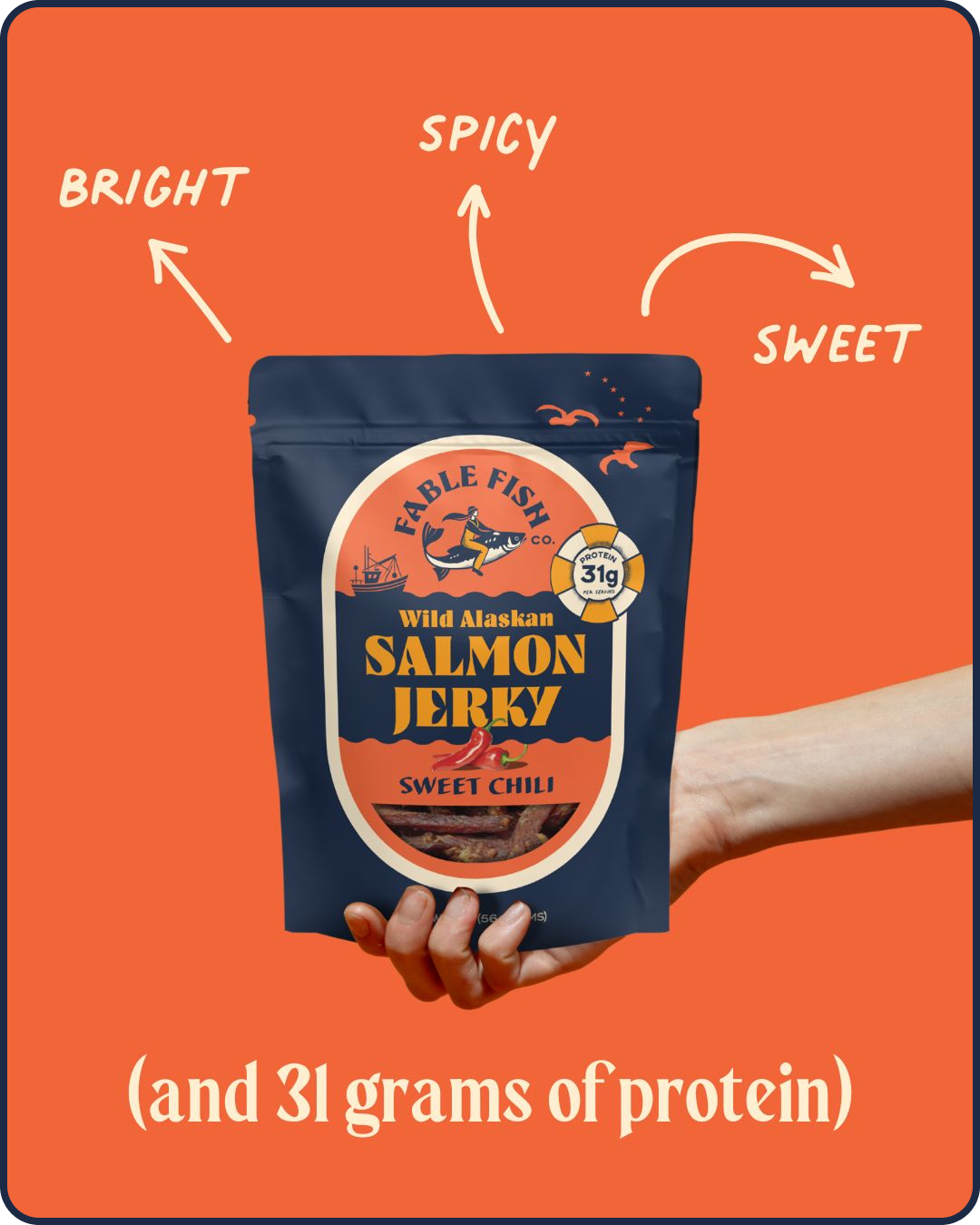 Bag of Sweet Chili jerky being held by soneone's hand with call outs: Bright, Spicy, Sweet and 31 grams of protein