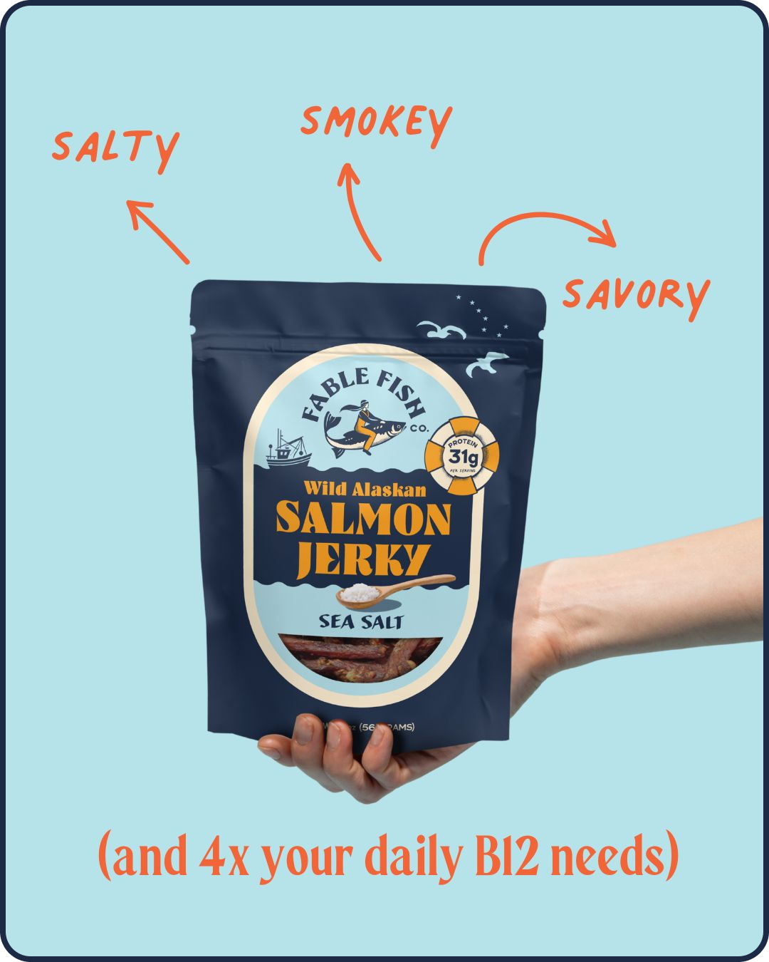 Sea Salt Jerky bag someone is holding with callouts: Salty, Smokey, & Savory and 4x your daily B12 needs